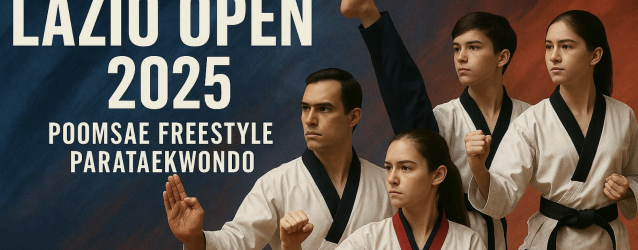 LAZIO OPEN 2025 – Forme, Freestyle, Parataekwondo Luogo: Palestra Comunale – Via Aldo Moro, Cura di Vetralla (VT) DOMENICA 6 Luglio ore 9:00 08:00 Accredito Società 08:30 Briefing Coach 09:00...